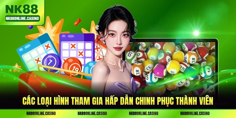 Các loại hình tham gia hấp dẫn chinh phục thành viên